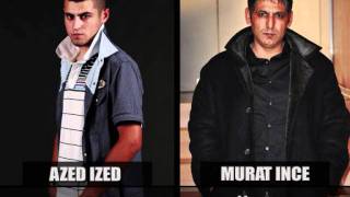 Azed Ized \u0026 Murat Ince - Onlar Gibi Degiliz (Album 2011)