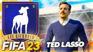 TED LASSO IN THE PREMIER LEAGUE!!! FIFA 23 AFC Richmond Career Mode EP1