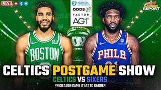 LIVE: Celtics vs 76ers Preseason Postgame Show | Garden Report