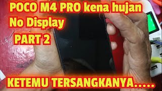 SERVIS HP POCO M4 PRO NO DISPLAY (KONSLET) KENA AIR PART 2