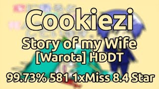 Cookiezi | Hatsune Miku - Story of my Wife [Warota] HDDT 99.73% 581/647x 1xMiss ★8.4