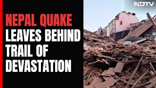 Devastation, Deaths, Destruction In Nepal After 6.4 Earthquake