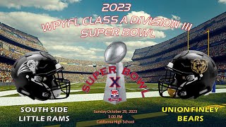 2023 WPYFL A Division 3 Super Bowl (Union Finley vs South Side)