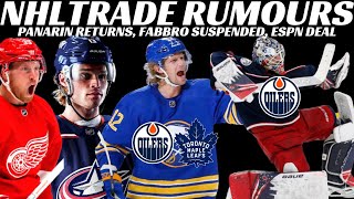 NHL Trade Rumours - Leafs, Oilers, Red Wings, Sabres & CBJ + Panarin returns, Fabbro Suspended
