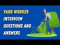 Yard Worker Interview Questions And Answers