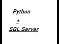 Connect Python to SQL Server