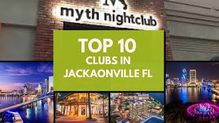 Top 10 Clubs in Jacksonville, FL | Jacksonville Nightlife
