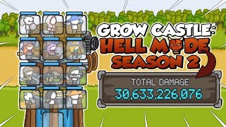 GROW CASTLE: Hell Mode Season 2, 30.6 BILLION DAMAGE using Pure Hero Build