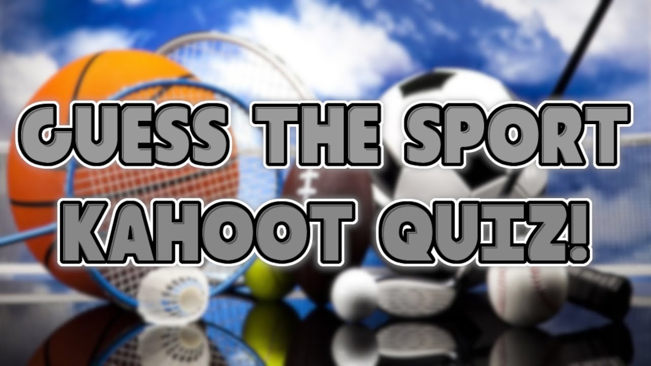 GUESS THE SPORT! (Kahoot Quiz) - YouTube