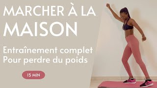 🔥MARCHER À LA MAISON🔥ENTRAÎNEMENT POUR PERDRE DU POIDS🔥WALKING WORKOUT FOR WEIGHT LOSS🔥