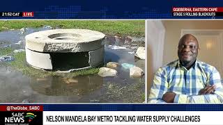 Nelson Mandela Bay Metro's efforts to tackle water supply challenges: Joseph Tsatsire