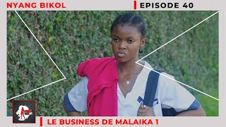 NYANG BIKOL (mère célibataire) Episode 40 -  LE BUSINESS DE MALAIKA 1