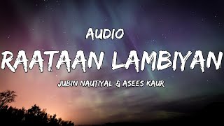 Audio :- Raataan Lambiyan | Shershaah | Sidharth – Kiara | Tanishk B| Jubin Nautiyal | Asees Kaur