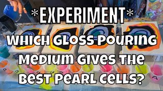 Recipe Experiment- Which Gloss Pouring Medium Makes the Best Pearl Pour Cells- Fluid Art