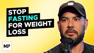 Fasting Is A Terrible Strategy To Lose Fat, Here's Why | Mind Pump 2354