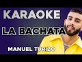 La Bachata - MTZ Manuel Turizo | KARAOKE