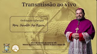 Ordenação Episcopal de Mons. Josivaldo José Bezerra | Dia 06 de Janeiro de 2025