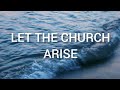 LET THE CHURCH ARISE¦minus one|