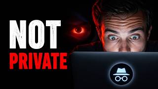 The Truth About Private Browsing | It's Not What You Think