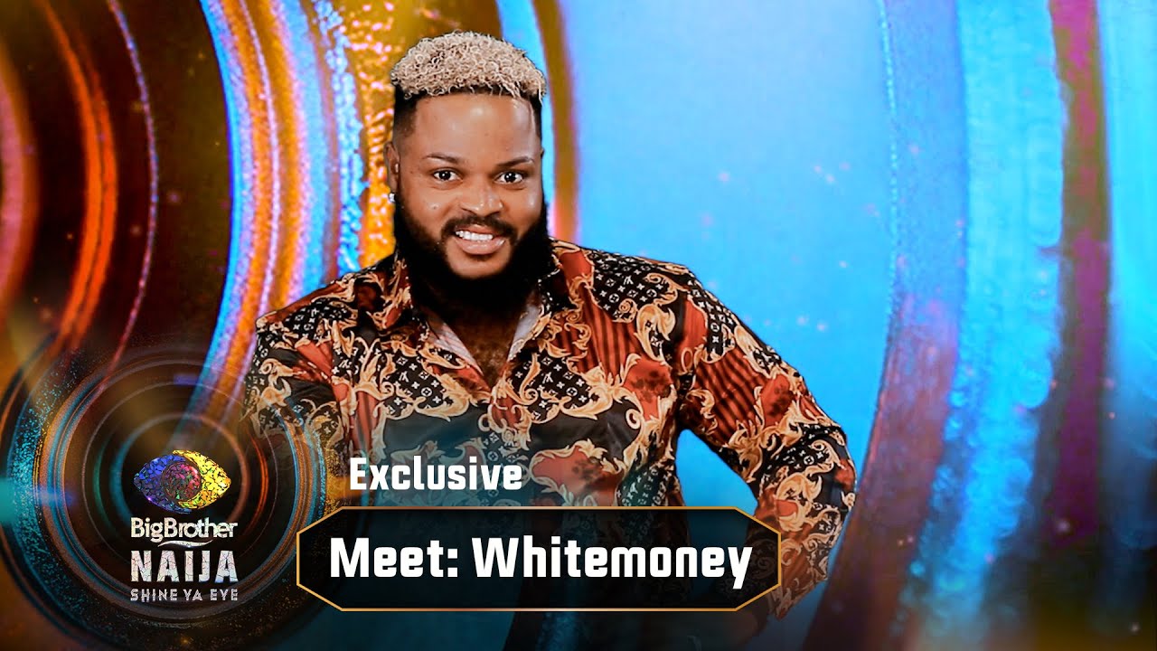 Meet Whitemoney – BBNaija | Big Brother: Lockdown | Africa Magic - YouTube