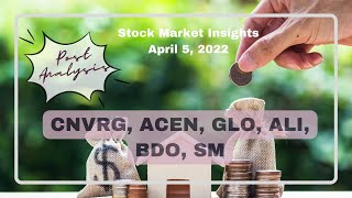 PSE Stock Analysis for April 5- CNVRG, ACEN, GLO, ALI, BDO, SM