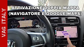 Attivazione doppia mappa (Navigatore e Google Maps) su tutte le unità radio MIB 2 del gruppo VAG