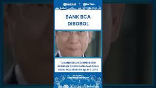 SHORT Tukang Becak Bobol Bank BCA Ambil Uang Rp 345 Juta, Siapa Lalai?