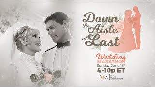 💍 Down the Aisle at Last 💐 | Sunday, June 13th on FETV