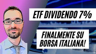 ETF a DIVIDENDO MENSILE, yield 7% - FINALMENTE su Borsa Italiana