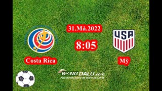 🔴Trực Tiếp bóng đá: Costa Rica vs Mỹ, 31/03/2022 8:05 Vòng loại World Cup Khu vực Trung-Bắc Mỹ