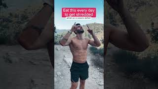 EAT THIS Everyday To Get Shredded (Part 2)