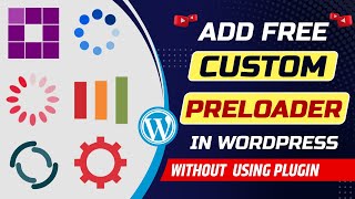 How to add preloader in WordPress website without plugin |Add custom preloader for website