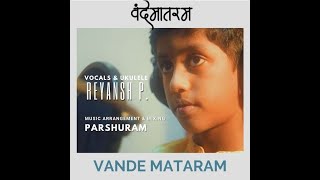 Vande Mataram | National Song Of india | Reyansh Parshuram |