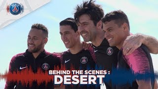 BEHIND THE SCENES : DESERT with Neymar Jr, Thiago Silva, Buffon & Di Maria