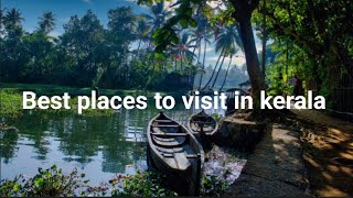 Top 10 places to visit in kerala - Paradise God's Own Country