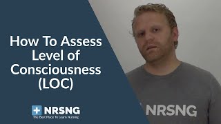 Levels of Consciousness Assessment for Nurses (LOC)