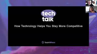 TechTalk: How Technology Helps You Stay More Competitive