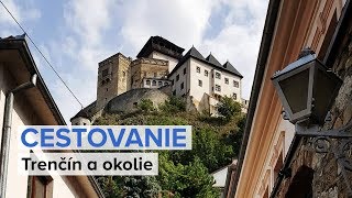 CESTOVANIE | Boli sme si pozrieť Trenčín a okolie. #cestujemshashtagom