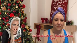 Get ready with me holiday edition part 1. Let's prep!