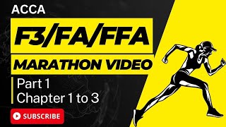 ACCA MARATHON || F3/FA - Financial Accounting || Part 1 || Chapter 1 to 3