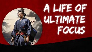 Miyamoto Musashi - How To Build Your Self-Discipline