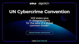 UN Cybercrime Convention: Will states give in disagreements for the sake of a global common threat?