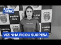 Prisão de ex-bailarina do Faustão surpreende vizinha que conviveu com ela na infância