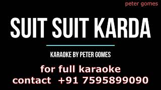 Suit Suir Karda karaoke I Guru Randhawa I best HQ karaoke I contact for full track+91 7595899090