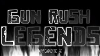 Gun Rush LEGENDs 💥💥💥💥💥         Episode 6 (RDO Series)