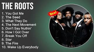 The Roots Greatest Hits - You Got Me, The Seed, What They Do, The Next Movement - Rap Songs 2022 Mix
