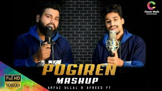 Pogiren - Tamil Malayalam Hindi Mashup Song  | Arfaz Ullal | Afreed Ft | ismu music