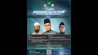 13 Ogos 2024 SEMINAR PENERANGAN ISU-ISU FATWA TAHUN 2024