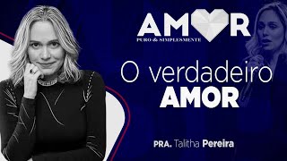 PRA. TALITHA PEREIRA - O VERDADEIRO AMOR - IGREJA DE DEUS GUARÁ