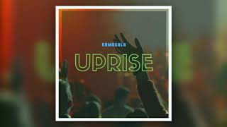 UPRISE | EDMOGALA